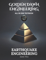 Earthquake Engineering All in One Textbook (Golden Dawn Engineering All in One Textbooks) B0DS9RQL15 Book Cover