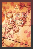 A Forgetful Drug 1790891590 Book Cover
