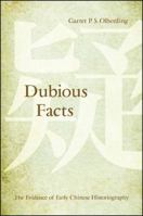 Dubious Facts: The Evidence of Early Chinese Historiography 1438443900 Book Cover