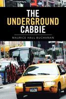The Underground Cabbie 1483648656 Book Cover