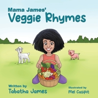 Mama James' Veggie Rhymes 1088066593 Book Cover