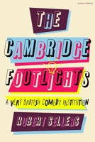 The Cambridge Footlights: A Very British Comedy Institution 135041218X Book Cover