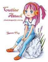 Cuties Attack - A book designed for coloring 153294361X Book Cover