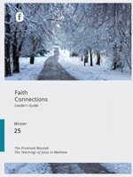 Faith Connections Adult Leader's Guide Winter (Dec/Jan/Feb 2025) 0834144034 Book Cover