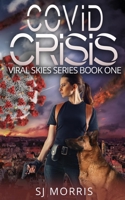 Covid Crisis: A Post Apocalyptic EMP & Pandemic Survival Thriller B08KTVR9NY Book Cover