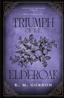 Triumph of the Elderoak (Daughter of the Earth) B0G4G9XZW4 Book Cover