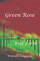Green Rose - Wild Earth 8119445236 Book Cover