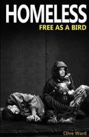 Homeless Free As A Bird 1720693781 Book Cover