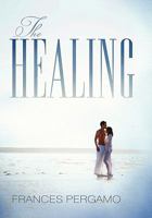 The Healing 1450266517 Book Cover