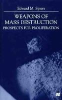 Weapons Of Mass Destruction: Prospects For Proliferation 031222852X Book Cover