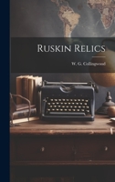 Ruskin Relics 9357932224 Book Cover