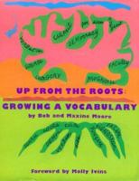 Up from the Roots: Growing a Vocabulary 0942257200 Book Cover