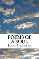 Poems Of A Soul: Poetry of the supernatural, justice, and love 148499891X Book Cover