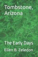 Tombstone, Arizona: The Early Days B0BKMVW414 Book Cover