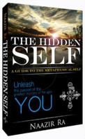 The Hidden Self: A Guide to the Metaphysical Self 0981519903 Book Cover