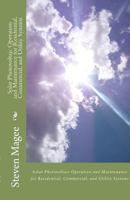 Solar Photovoltaic Operation and Maintenance for Residential, Commercial and Utility Systems 1451510667 Book Cover