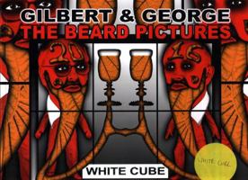 Gilbert & George - The Beard Pictures 1910844268 Book Cover
