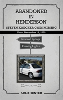 Abandoned in Henderson: Steven T. Koecher Disappears at High Noon Sunday, December 13, 2009 1917116195 Book Cover