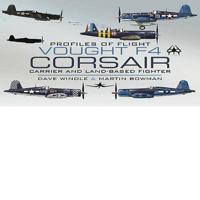 Profiles of Flight: Vought Corsair: F4U-1, F4U-1A, FG-1D, F4U-4, F4U-5NL, F4U-7, F2G-1 1848844085 Book Cover
