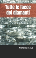 Tutte le facce dei diamanti (Italian Edition) B0FH45RRRJ Book Cover