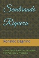 Sembrando Riqueza: Como Sembrar El Exito Financiero Con Paciencia y Proposito (Spanish Edition) B0FQPLW495 Book Cover