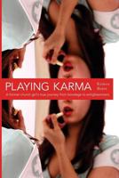 Playing Karma: A Quarter Life Memoir 0615760570 Book Cover