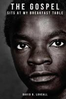 The Gospel Sits at My Breakfast Table 1516961137 Book Cover