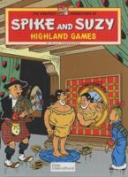 Highland Games (Greatest Adventures of Spike & Suzy) 0953317889 Book Cover