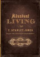 Abundant Living (Christian Classics for Positive Friends) 0687006872 Book Cover