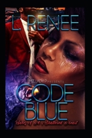 Code Blue: Tales Of A Shattered Heart B08JJGLX35 Book Cover