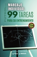 Fútbol marcaje individual. 99 tareas para su entrenamiento (Edición color) 8419388289 Book Cover
