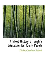 A Short History of English Literature for Young People 1019003502 Book Cover