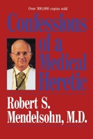 Confessions of a Medical Heretic B000IZE648 Book Cover