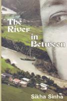 The River in Between 1480049336 Book Cover