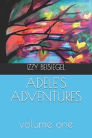 ADELE'S ADVENTURES: VOLUME ONE 1521918872 Book Cover