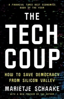 The Tech Coup: How to Save Democracy from Silicon Valley 0691241171 Book Cover