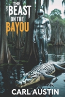 The Beast on the Bayou (Inspector Delaney Mysteries) 1708854509 Book Cover