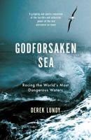 Godforsaken Sea: The True Story of a Race Through the World's Most Dangerous Waters 0770428681 Book Cover