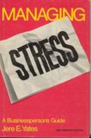 Managing stress: A businessperson's guide 0814455433 Book Cover