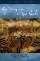 My Times Are In His Hands : The Secret of Contentment 1925959449 Book Cover