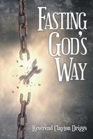 Fasting God’s Way 1973610027 Book Cover