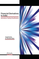 Financial Derivatives in India: Derivatives Trading Classification B0875ZKKF9 Book Cover