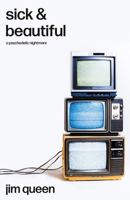 Sick & Beautiful: A Psychedelic Nightmare 1803131489 Book Cover