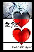 My Heart: Poems of Love 1942022913 Book Cover