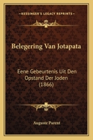 Belegering Van Jotapata: Eene Gebeurtenis Uit Den Opstand Der Joden (1866) 1120433436 Book Cover
