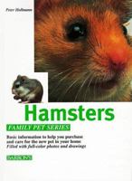 Hamsters: How to Care for Them, Feed Them, and Understand Them (Family Pet) 0764151606 Book Cover