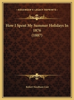 How I Spent My Summer Holidays In 1876 (1887) 1104059851 Book Cover