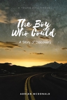 The Boy Who Could: A Story of Discovery B08M2LSDC1 Book Cover