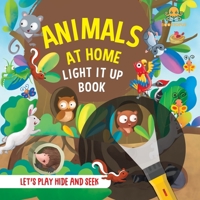 Animals At Home Light It Up Book (Torch Book) 936989392X Book Cover