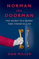 Norman the Doorman: The Secret to a Worry Free Financial Life 1736299107 Book Cover